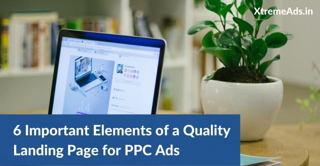 Important Elements of a Quality Landing Page for PPC Ads