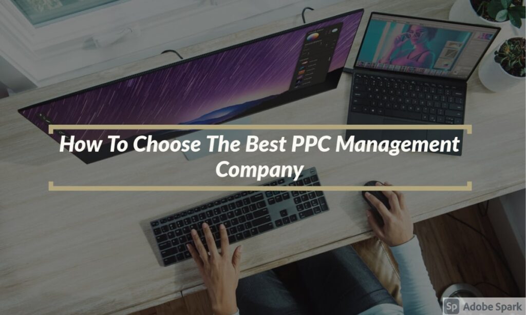 How to choose best PPC management company
