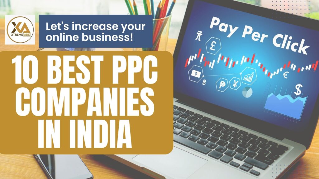 10 Best PPC Companies in India ( Updated list) With Review, Price & Service details