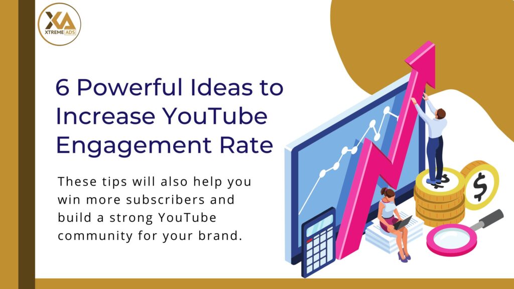6 Powerful Ideas to increase youtube engagement rate