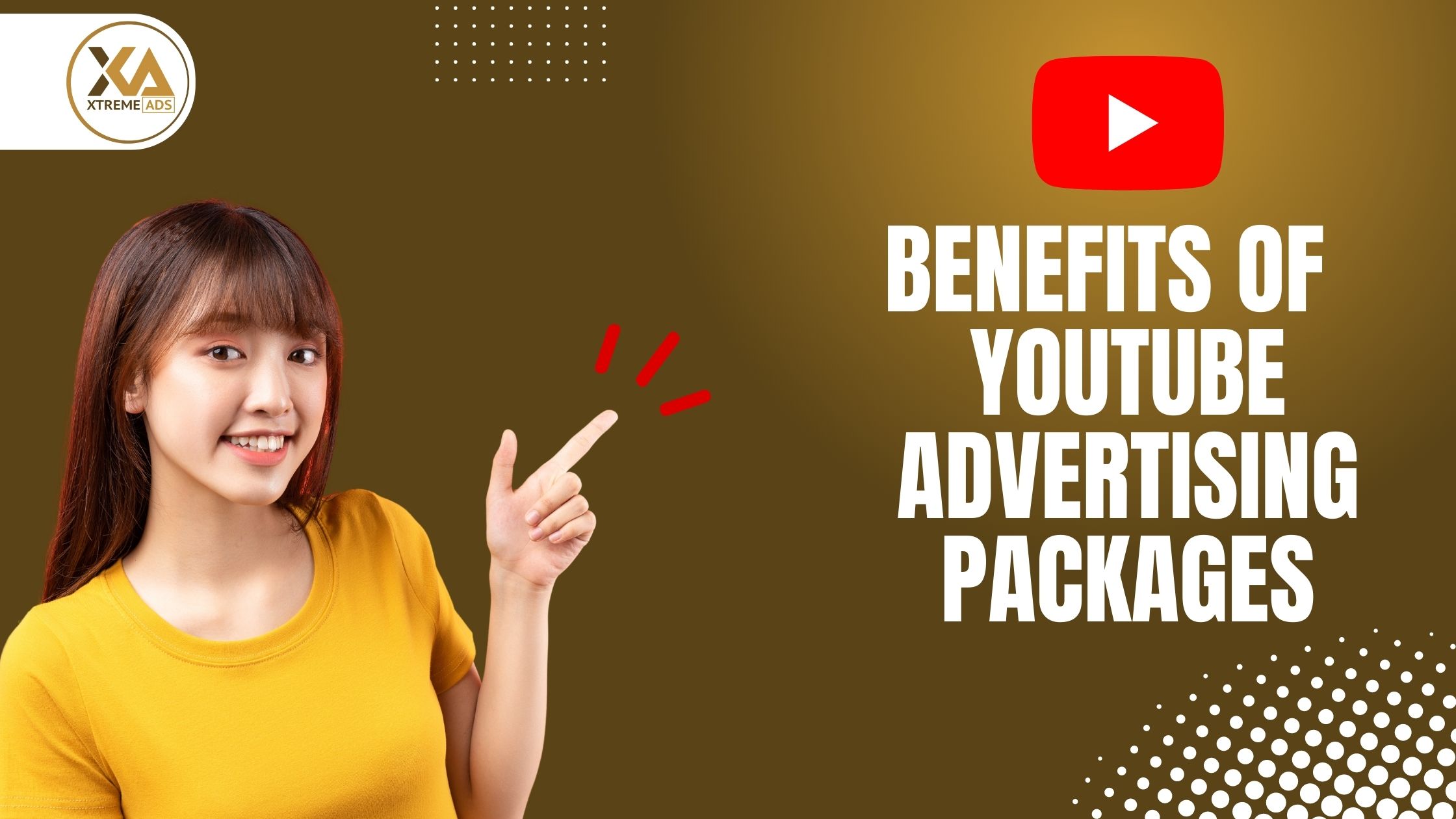 Benefits of Youtube advertising packages | YouTube Ads Pricing