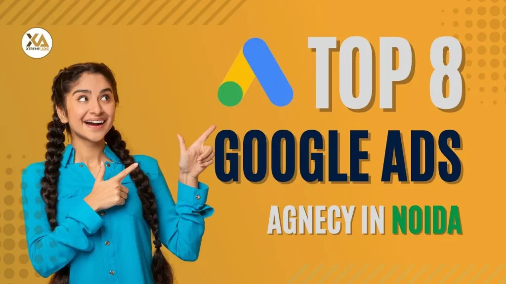 Top 8 Google ads agency in Noida