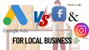 Google Ads vs Facebook & Instagram Ads for Local Business
